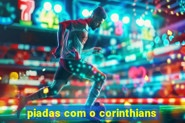 piadas com o corinthians